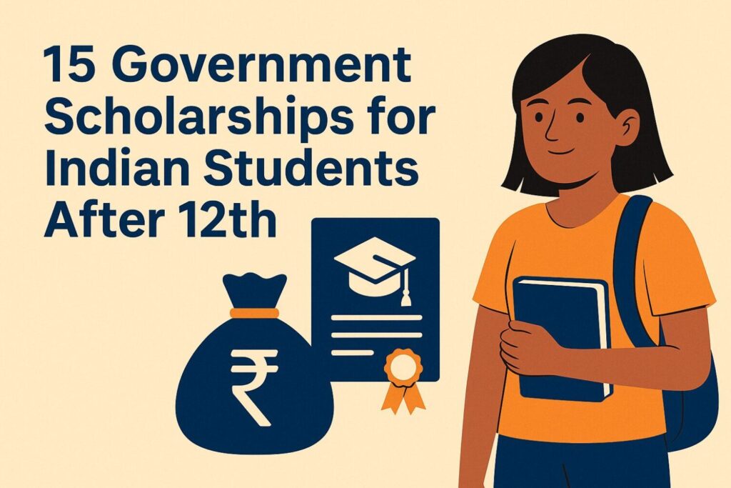 Top 15 Government Scholarships For Indian Students After 12th