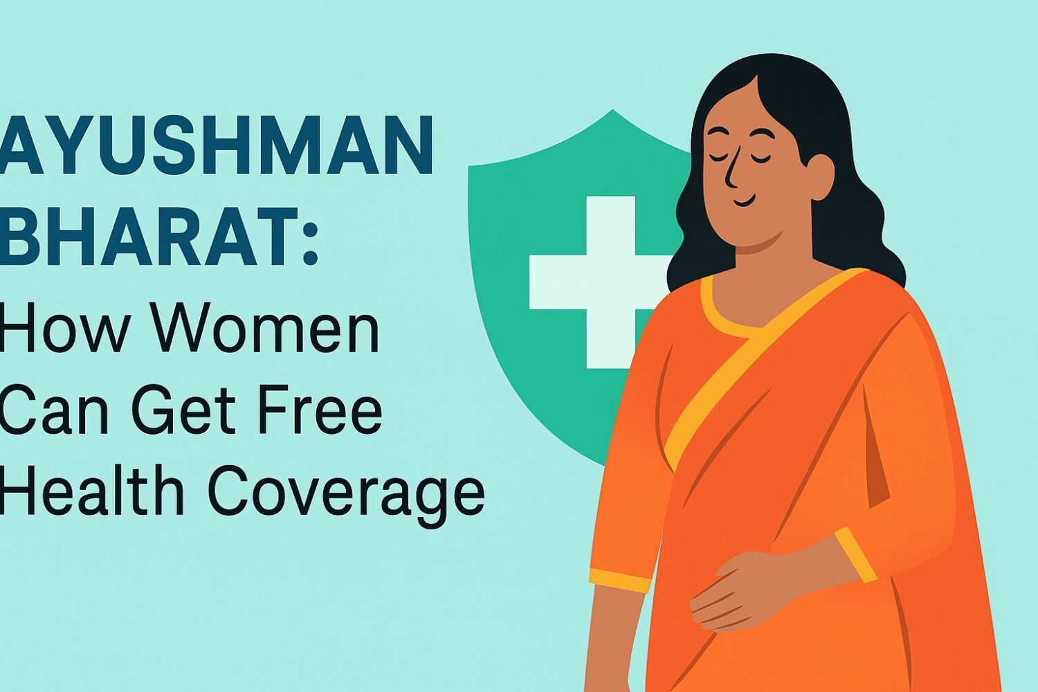 Ayushman Bharat Card : How Women Can Get Free Health Coverage in India