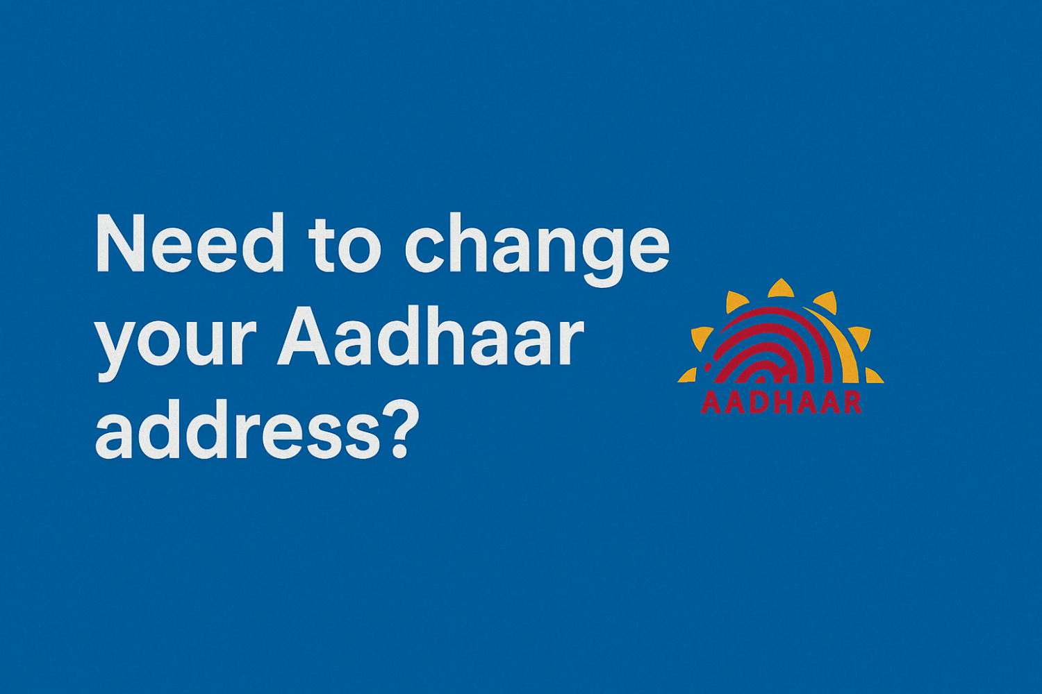 How to Do an Aadhaar Update Online Fast?