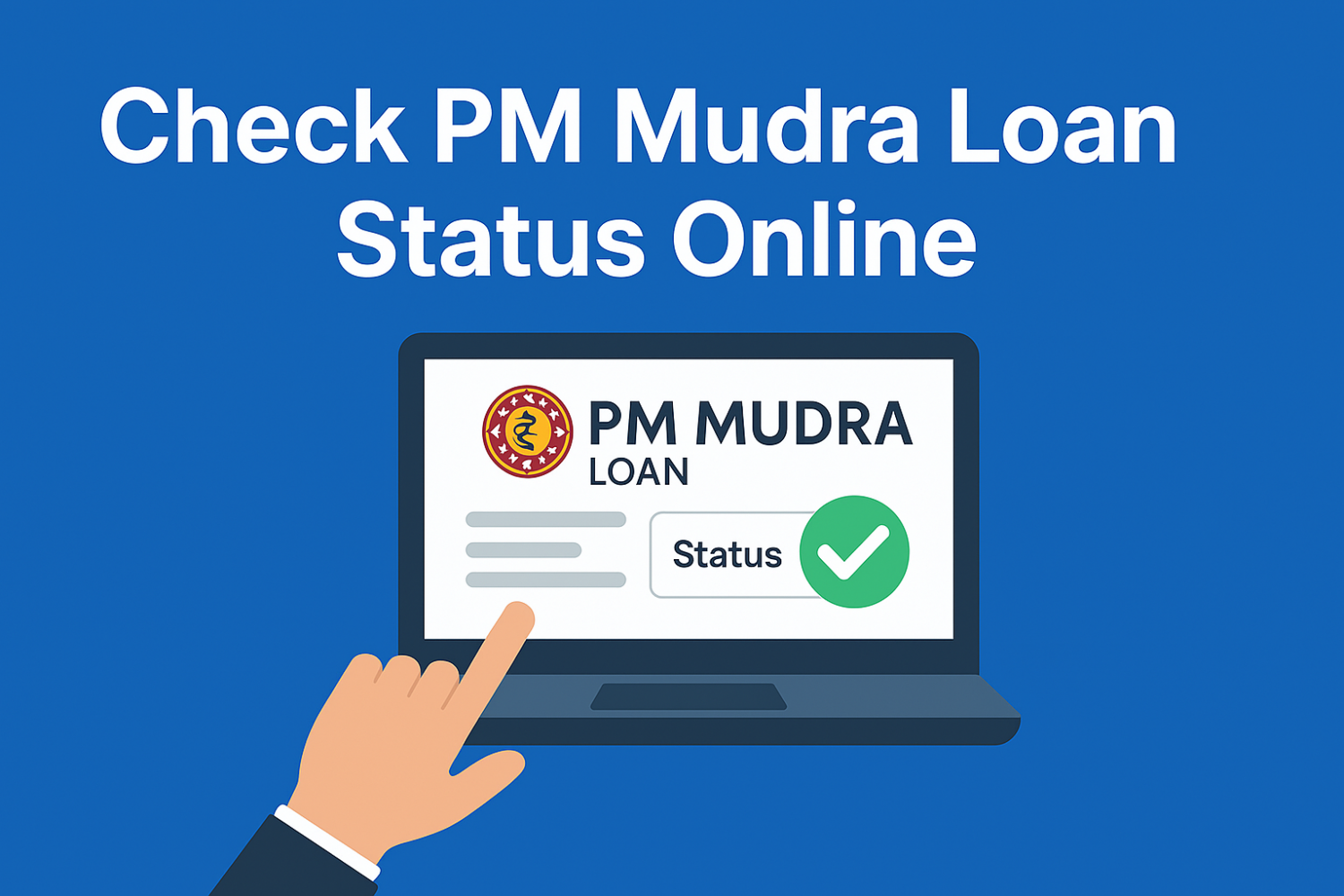 How to Check PM Mudra Loan Status Online in 2025 – Complete Guide