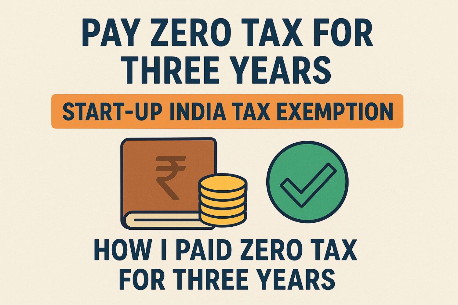 Indian Souls | startup scheme Start‑up India Exemption: 3 Proven Ways to Pay Zero Tax for Three Years (Powerful, Legit)