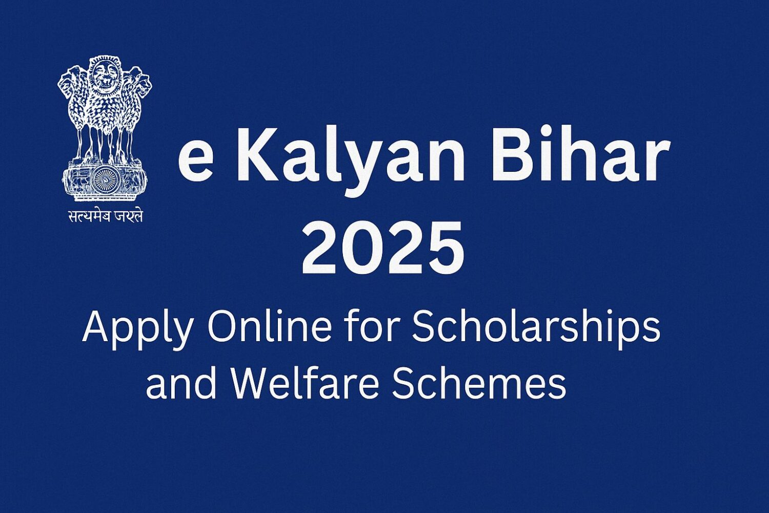 Indian Souls | e-Kalyan Bihar e-Kalyan Bihar 2025: Apply Online for Scholarships and Welfare Schemes
